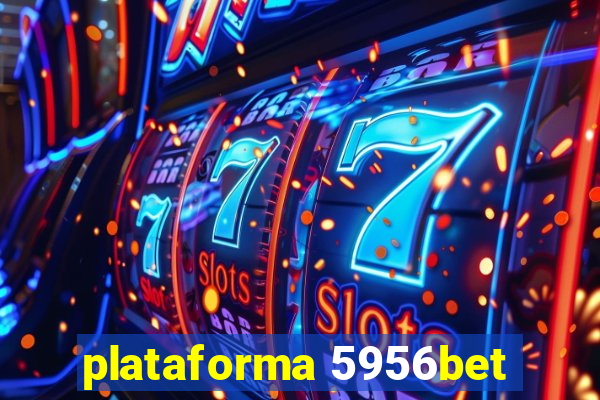 plataforma 5956bet